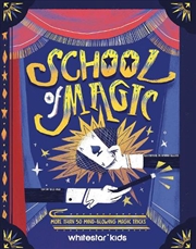 Buy School Of Magic: More Than 50 Mind-Blowing Magic Tricks