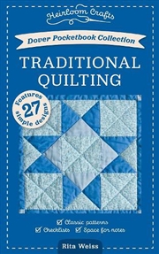 Buy Dover Pocketbook Collection: Traditional Quilting: Classic Patterns, Checklist, Space For Notes