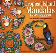 Buy Tropical Island Mandalas Coloring Book