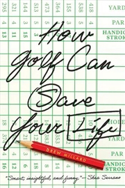 Buy How Golf Can Save Your Life