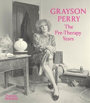 Buy Grayson Perry: The Pre-Therapy Years