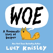 Buy Woe: A Housecat's Story of Despair (A Graphic Novel)