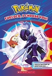 Buy Fuecoco, I Choose You! (Pokemon Horizons: Chapter Book #1)