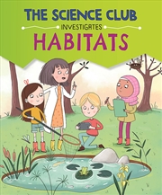 Buy The Science Club Investigate: Habitats