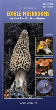 Buy A Field Guide to Edible Mushrooms of the Pacific Northwest