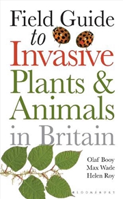 Buy Field Guide to Invasive Plants and Animals in Britain