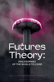 Buy Futures Theory: Philosophies of the World to Come