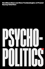 Buy Psychopolitics: Neoliberalism and New Technologies of Power