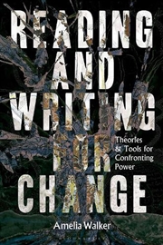 Buy Reading and Writing for Change: Theories and Tools for Confronting Power