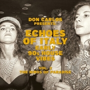 Buy Echoes Of Italy: Early 90's House Vibes Vol. 2