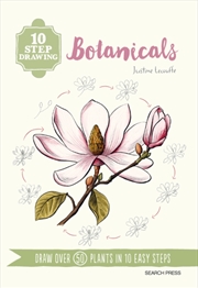 Buy 10 Step Drawing: Botanicals : Draw Over 50 Plants in 10 Easy Steps