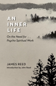 Buy An Inner Life : On the need for Pysco-Spiritual work