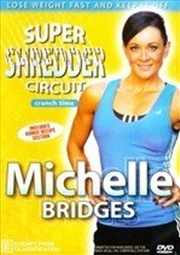 Buy Michelle Bridges: Crunch Time Super Shredder Circuit