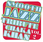 Buy Smooth Jazz Tribute To Chaka Khan Vol 2