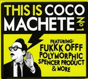 Buy This Is Coco Machete: Vol 1