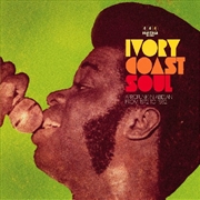 Buy Ivory Coast Soul: Afrofunk In Abidian 1972-1982