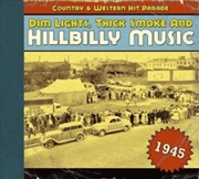 Buy 1945-Dim Lights Thick Smoke & Hilbilly Music Count