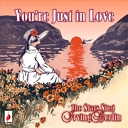 Buy Youre Just In Love: The Stars Sing Irving Berlin