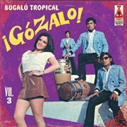 Buy Gozalo: Bugalz Tropical Vol 3