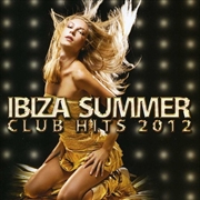 Buy Ibiza Summer Club Hits 2012