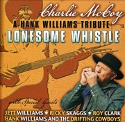 Buy Lonesome Whistle: Hank Williams Tribute