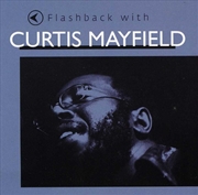 Buy Flashback With Curtis Mayfield