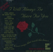 Buy I Will Always Be There For You