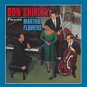 Buy Don Shirley Presents Martha Flowers