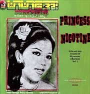 Buy Princess Nicotine: Folk & Pop Sounds Of Myanmar Vol 1