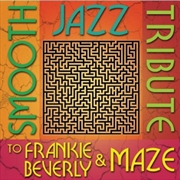 Buy Smooth Jazz Tribute To Frankie Beverly & Maze