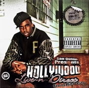 Buy San Quinn Presents: Hollywood Live'n'Direct From Rich City