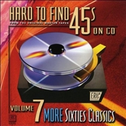 Buy Hard-To-Find 45's On 7: More 60S Classics 