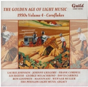 Buy Golden Age Of Light Music 1950s: Vol 4 Cornflakes