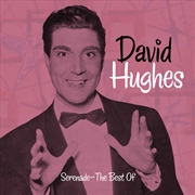 Buy Serenade/Best Of David Hughes