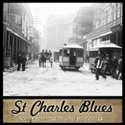 Buy St Charles Blues: Sonny Boy Nelson & Bo Carter