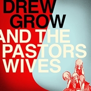 Buy Drew Grow And The Pastors Wives