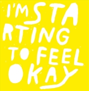 Buy Im Starting To Feel Okay: Vol5