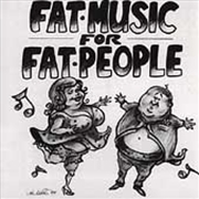 Buy Fat Music For Fat People