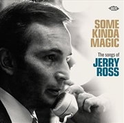 Buy Some Kinda Magic: Songs Of Jerry Ross