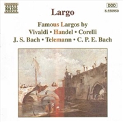 Buy Famous Largos by Vivaldi/Handel/Corelli/Bach/Telemann/Bach