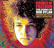 Buy Chimes Of Freedom: The Songs Of Bob Dylan, Honouring 50 Years Of Amnesty International