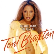 Buy Breathe Again- The Best Of Toni Braxton