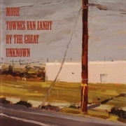 Buy More Townes Van Zandt By The Great Unknown