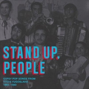 Buy Stand Up, People - Gypsy Pop Songs From Tito's Yugoslavia, 1964-1980