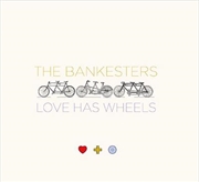 Buy Love Has Wheels