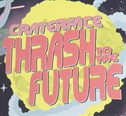 Buy Thrash To The Future