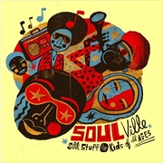 Buy Soulville- Soul Stuff For Kids Of All Ages