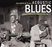 Buy Roots Of It All Acoustic Blues Vol. 1 