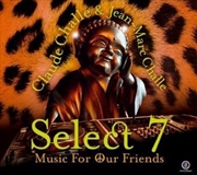 Buy Select 7: Music For Our Friends