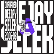 Buy Orphaned Deejay Selek 2006-08